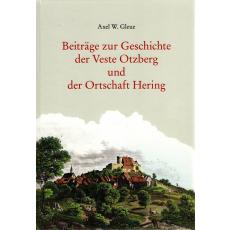 Beiträge zur Geschichte der Veste Otzberg und der Ortschaft Hering