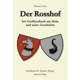 Der Rosshof bei Großheubach am Main und seine Geschichte