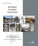 Kirchhof – Friedhof – Friedwald