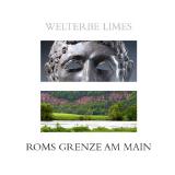 Welterbe Limes - Roms Grenze am Main***